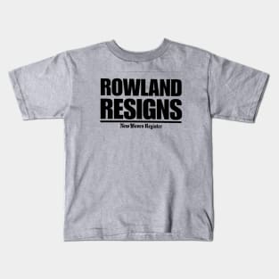 Rowland Resigns Kids T-Shirt